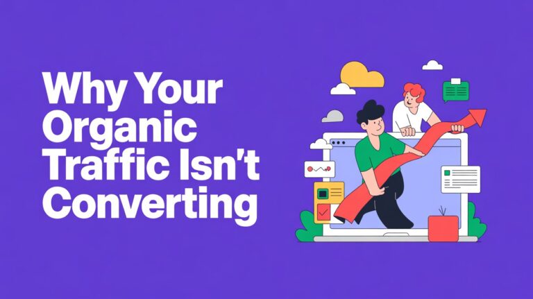 Why Your Organic Traffic Isn’t Converting? Dazzle Thrive